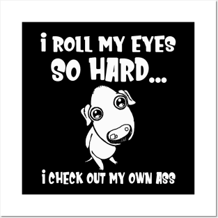 I Roll My Eyes So Hart I Check Out My Own Ass Cow Lover Posters and Art